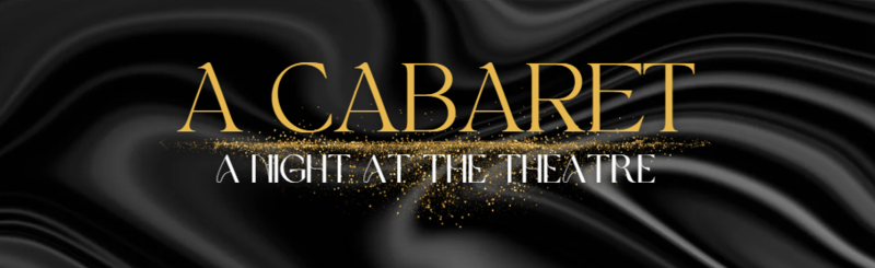 A Cabaret - A Night at the Theatre